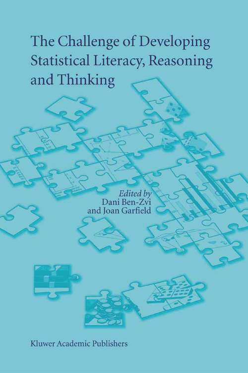 Book cover of The Challenge of Developing Statistical Literacy, Reasoning and Thinking (2004)