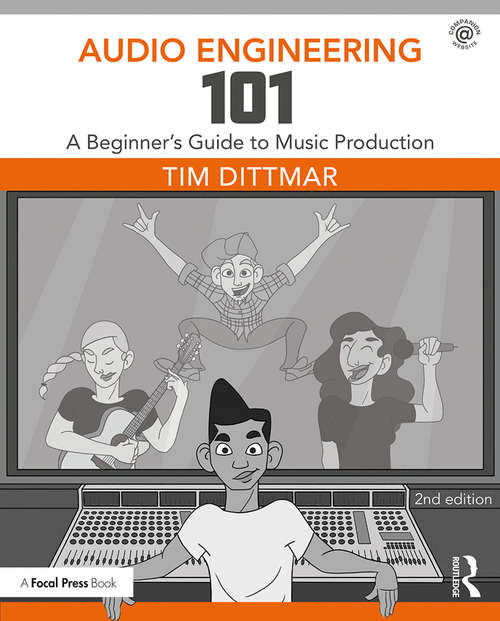Book cover of Audio Engineering 101: A Beginner's Guide to Music Production (2)