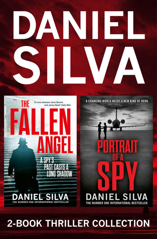 Book cover of Daniel Silva 2-Book Thriller Collection: Portrait Of A Spy, The Fallen Angel (ePub edition)