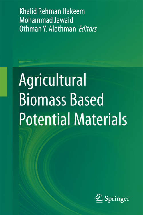 Book cover of Agricultural Biomass Based Potential Materials (2015)
