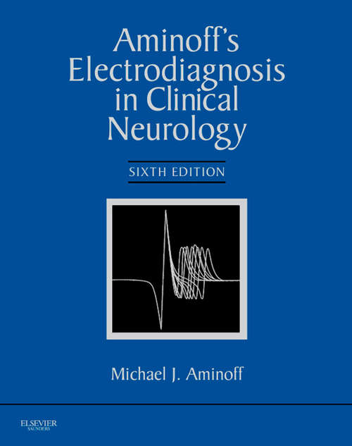 Book cover of Aminoff's Electrodiagnosis in Clinical Neurology E-Book (6)