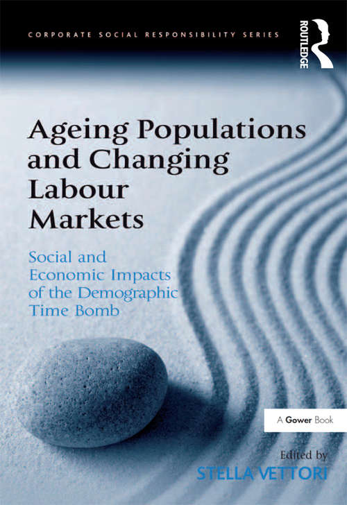 Book cover of Ageing Populations and Changing Labour Markets: Social and Economic Impacts of the Demographic Time Bomb (Corporate Social Responsibility)