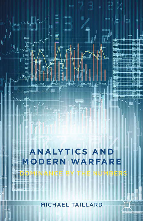 Book cover of Analytics and Modern Warfare: Dominance by the Numbers (2014)