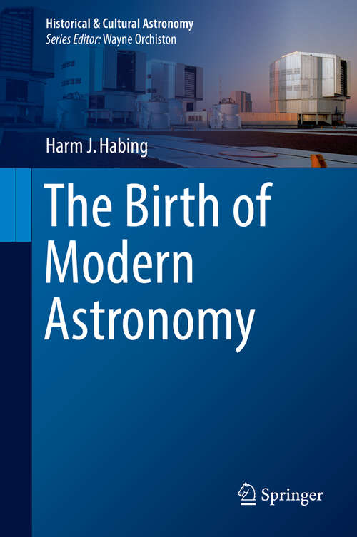 Book cover of The Birth of Modern Astronomy (1st ed. 2018) (Historical & Cultural Astronomy)