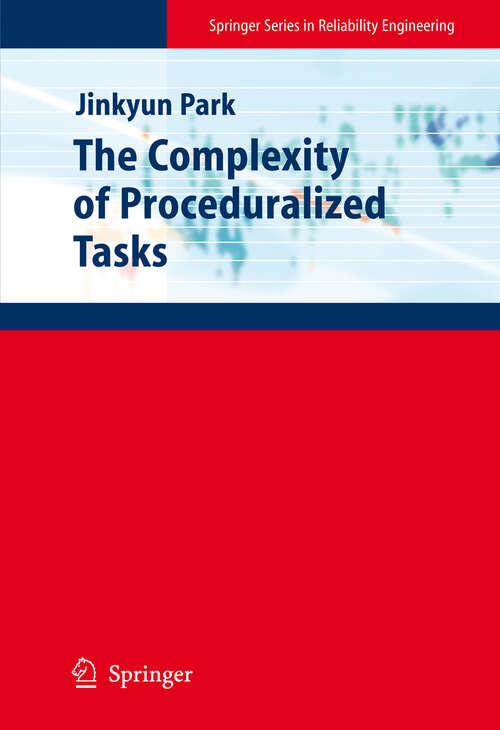 Book cover of The Complexity of Proceduralized Tasks (2009) (Springer Series in Reliability Engineering)