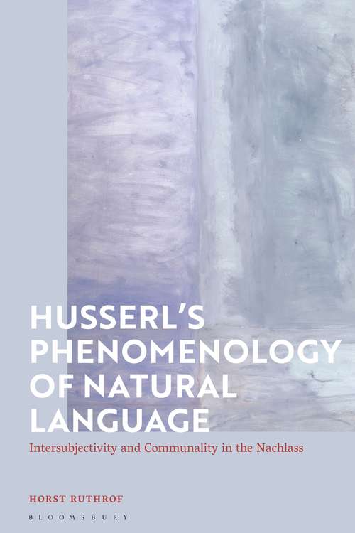 Book cover of Husserl's Phenomenology of Natural Language: Intersubjectivity and Communality in the Nachlass