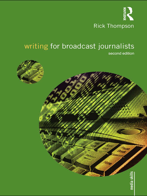 Book cover of Writing for Broadcast Journalists (2) (Media Skills)