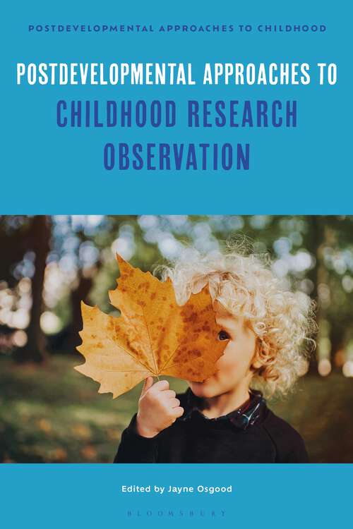 Book cover of Postdevelopmental Approaches to Childhood Research Observation (Postdevelopmental Approaches to Childhood)