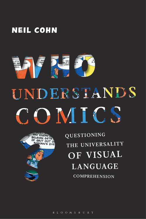 Book cover of Who Understands Comics?: Questioning the Universality of Visual Language Comprehension