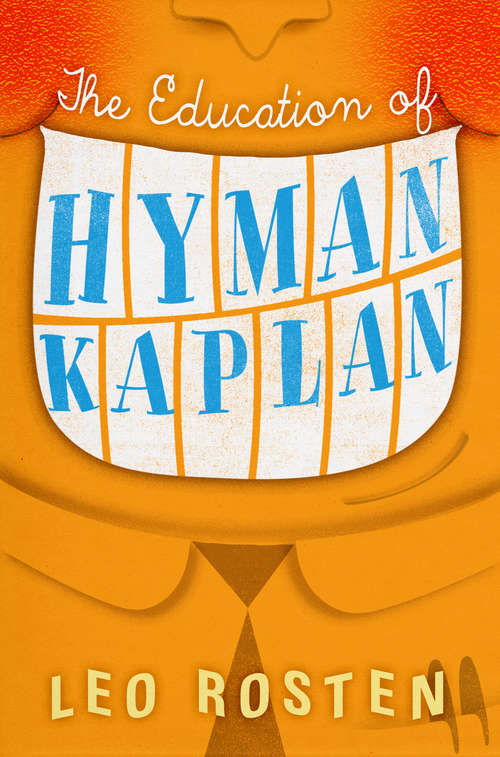 Book cover of The Education of Hyman Kaplan: Musical (Prion Humour Classics Ser.)