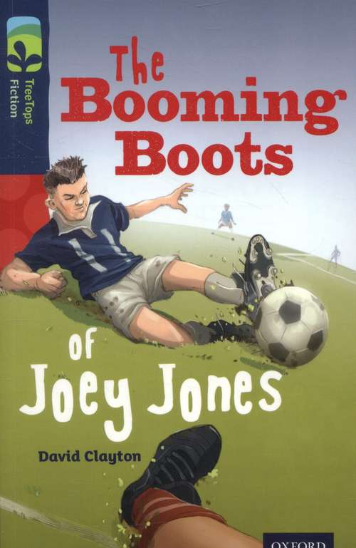 Book cover of Oxford Reading Tree, TreeTops Fiction, Level 14 A: The Booming Boots of Joey Jones (PDF)