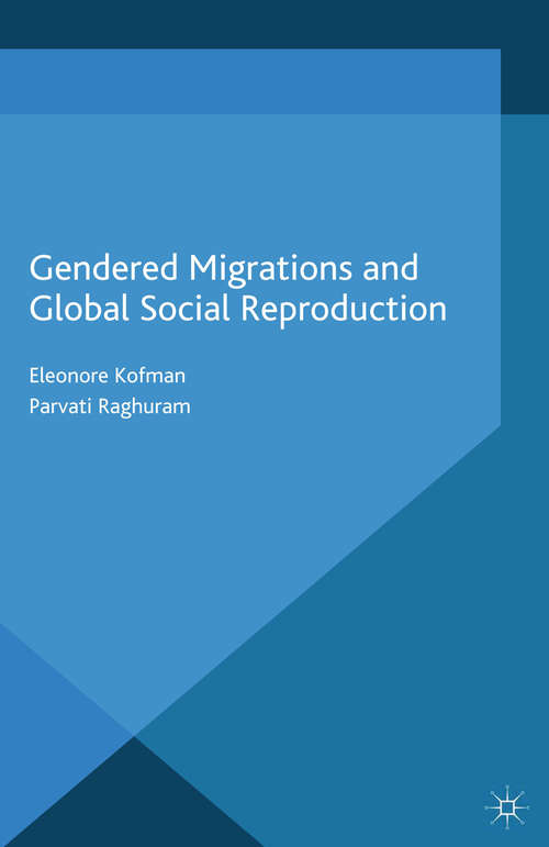Book cover of Gendered Migrations and Global Social Reproduction (2015) (Migration, Diasporas and Citizenship)