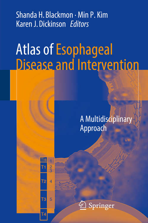 Book cover of Atlas of Esophageal Disease and Intervention: A Multidisciplinary Approach (1st ed. 2015)