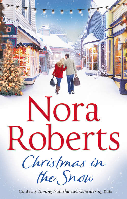 Book cover of Christmas In The Snow: Taming Natasha / Considering Kate (ePub edition) (Mills And Boon M&b Ser.)