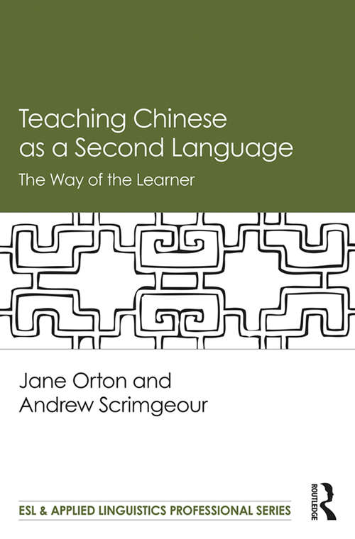 Book cover of Teaching Chinese as a Second Language: The Way of the Learner (ESL & Applied Linguistics Professional Series)