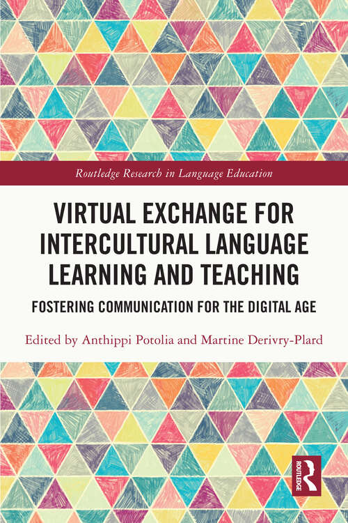 Book cover of Virtual Exchange for Intercultural Language Learning and Teaching: Fostering Communication for the Digital Age (Routledge Research in Language Education)