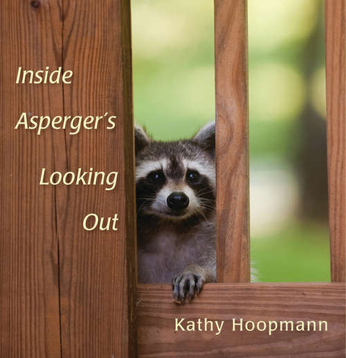 Book cover of Inside Asperger’s Looking Out (PDF)