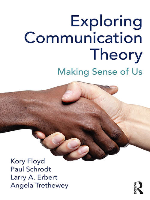 Book cover of Exploring Communication Theory: Making Sense of Us