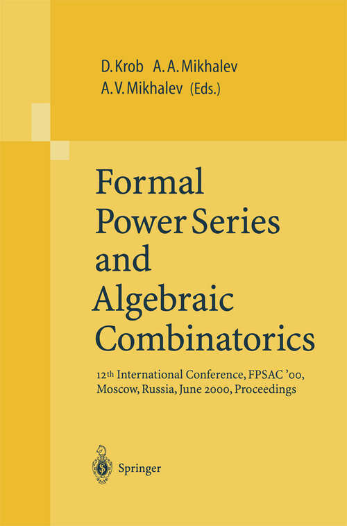 Book cover of Formal Power Series and Algebraic Combinatorics: 12th International Conference, FPSAC’00, Moscow, Russia, June 2000, Proceedings (2000)