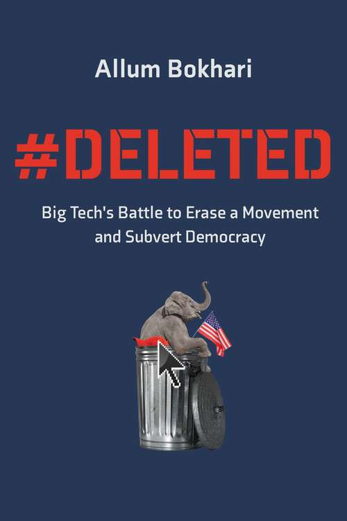 Book cover of #DELETED: Big Tech's Battle to Erase the Trump Movement and Steal the Election