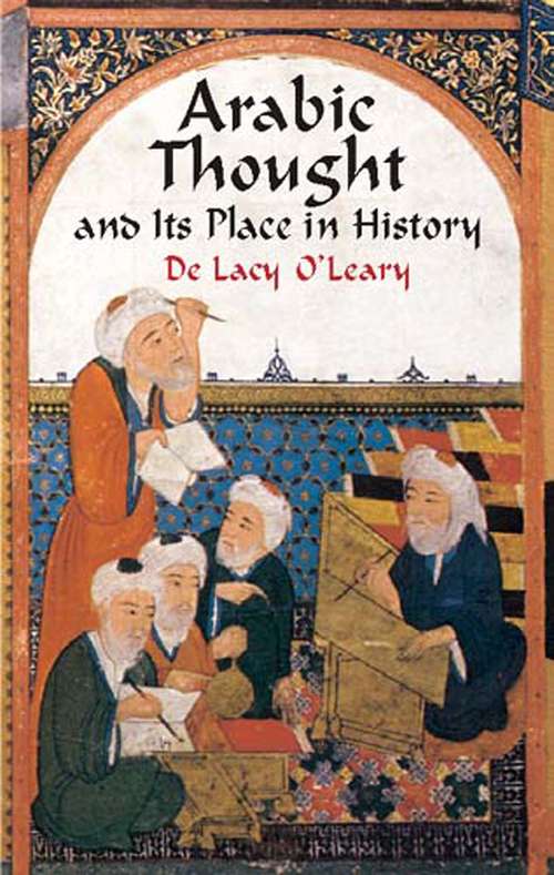 Book cover of Arabic Thought and Its Place in History