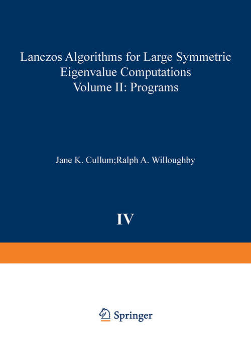 Book cover of Lanczos Algorithms for Large Symmetric Eigenvalue Computations Vol. II Programs (1985) (Progress in Scientific Computing #4)