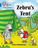 Book cover of Zebra's Tent: Band 4 Blue (PDF) (Collins Big Cat Phonics For Letters And Sounds Ser.)