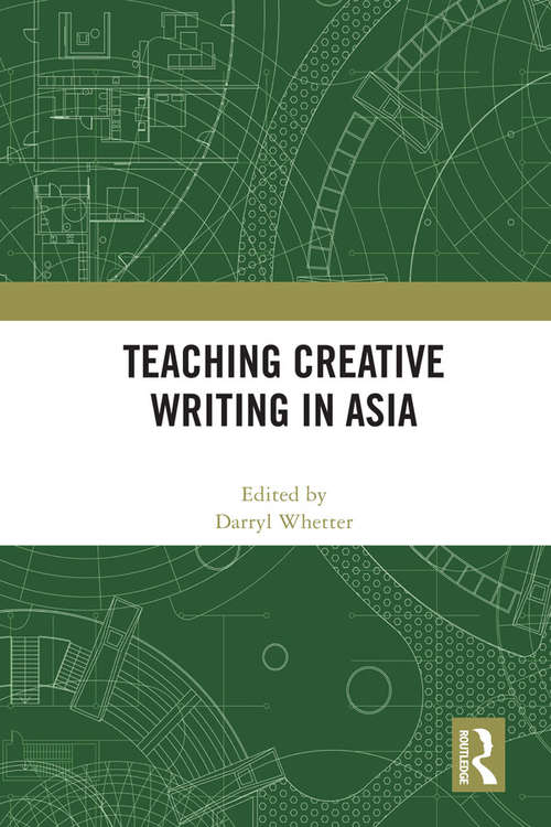 Book cover of Teaching Creative Writing in Asia