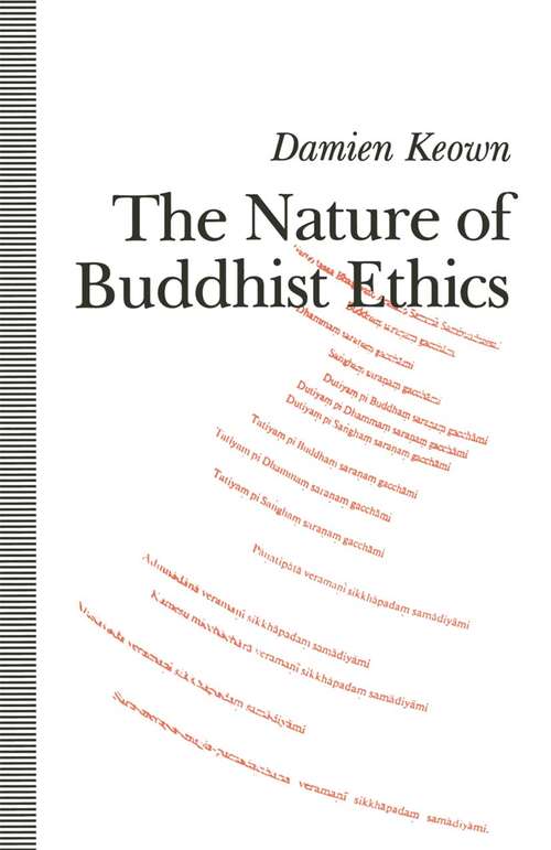Book cover of The Nature of Buddhist Ethics (1st ed. 2001)