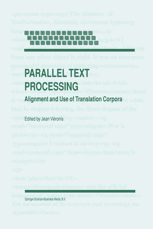 Book cover of Parallel Text Processing: Alignment and Use of Translation Corpora (2000) (Text, Speech and Language Technology #13)