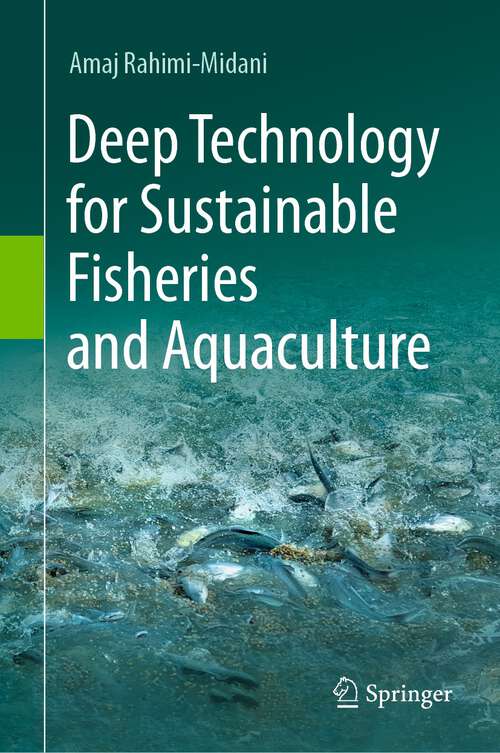 Book cover of Deep Technology for Sustainable Fisheries and Aquaculture (1st ed. 2023)