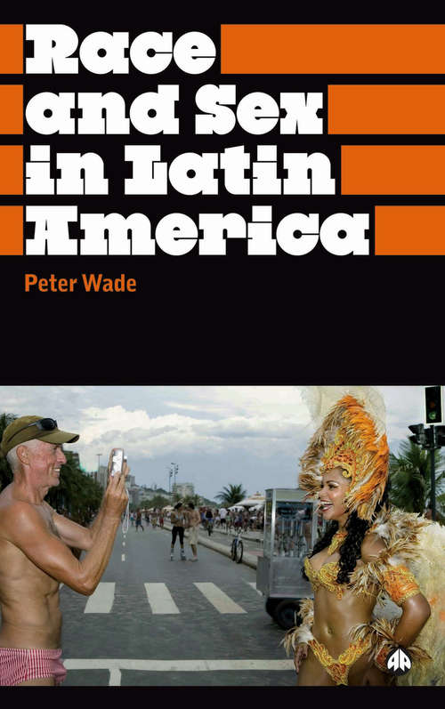 Book cover of Race and Sex in Latin America (Anthropology, Culture and Society)