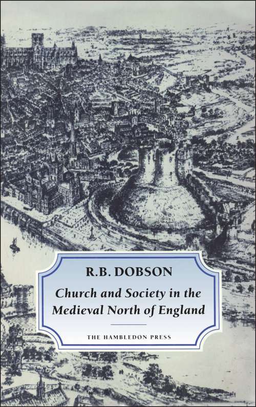 Book cover of Church and Society in the Medieval North of England