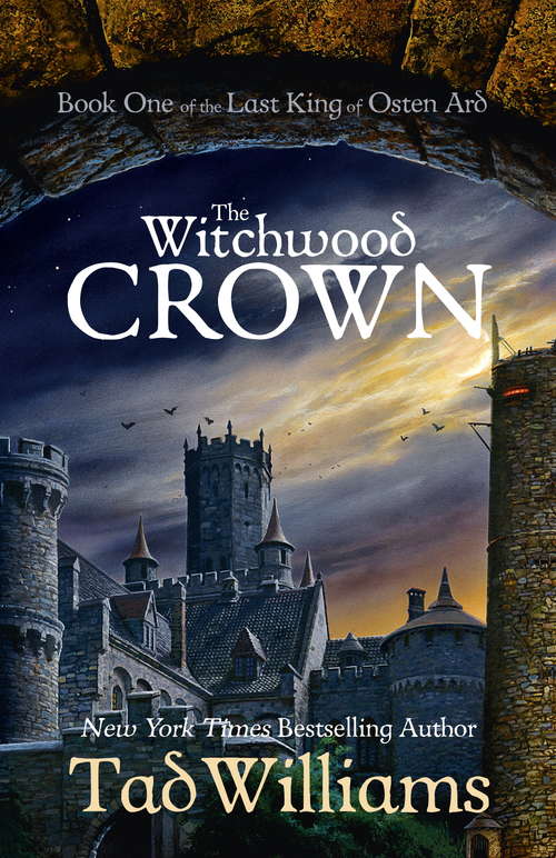 Book cover of The Witchwood Crown: Book One of The Last King of Osten Ard (Last King Of Osten Ard Ser. #1)