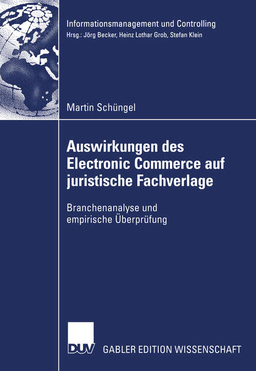 Book cover of Auswirkungen des Electronic Commerce auf juristische Fachverlage: Branchenanalyse und empirische Überprüfung (2003) (Informationsmanagement und Controlling)