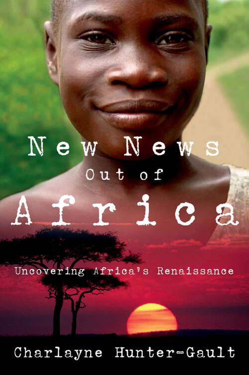 Book cover of New News Out of Africa: Uncovering Africa's Renaissance