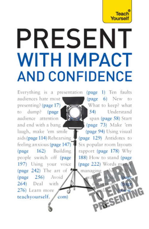 Book cover of Present with Impact and Confidence: Teach Yourself (Teach Yourself)