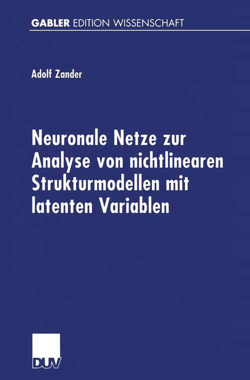 Book cover of Neuronale Netze zur Analyse von nichtlinearen Strukturmodellen mit latenten Variablen (2001) (Gabler Edition Wissenschaft)
