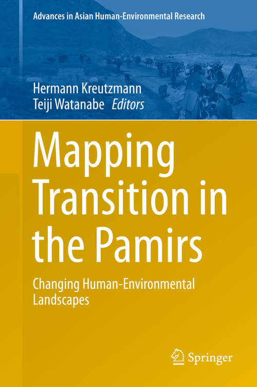 Book cover of Mapping Transition in the Pamirs: Changing Human-Environmental Landscapes (1st ed. 2016) (Advances in Asian Human-Environmental Research)