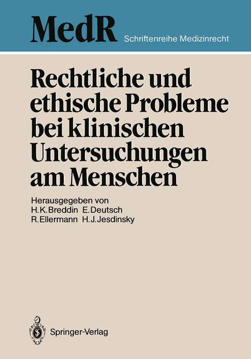Book cover of Rechtliche und ethische Probleme bei klinischen Untersuchungen am Menschen (1987) (MedR Schriftenreihe Medizinrecht)
