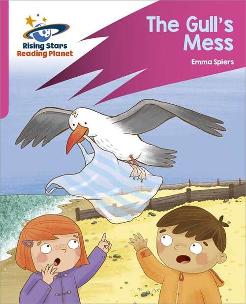 Book cover of Reading Planet: Rocket Phonics – Target Practice – The Gull's Mess – Pink B