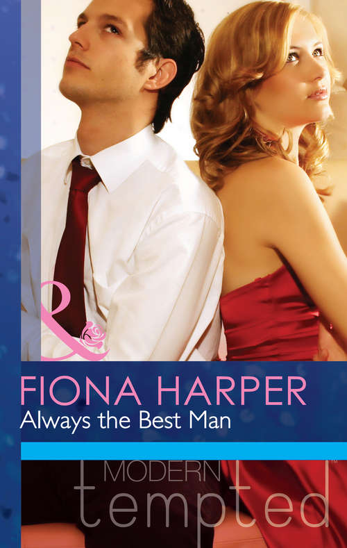 Book cover of Always the Best Man (ePub First edition) (Mills And Boon Modern Heat Ser.)