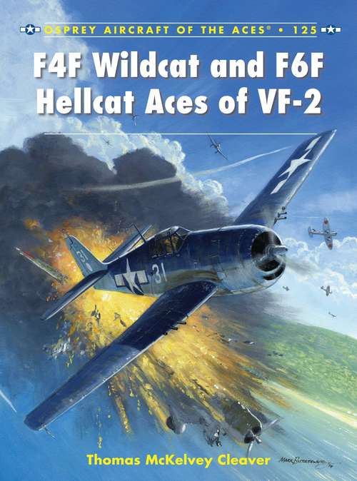 Book cover of F4F Wildcat and F6F Hellcat Aces of VF-2 (Aircraft of the Aces)