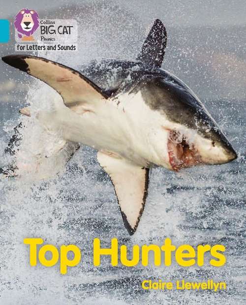 Book cover of Top Hunters (PDF): Band 07/turquoise (Collins Big Cat Phonics For Letters And Sounds Ser.)