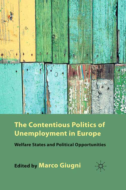 Book cover of The Contentious Politics of Unemployment in Europe: Welfare States and Political Opportunities (2010)