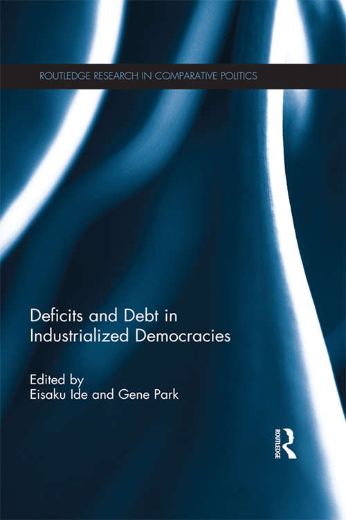 Book cover of Deficits and Debt in Industrialized Democracies (Routledge Research in Comparative Politics)