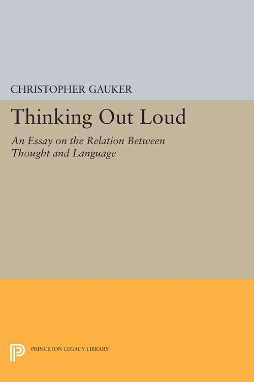 Book cover of Thinking Out Loud: An Essay on the Relation between Thought and Language