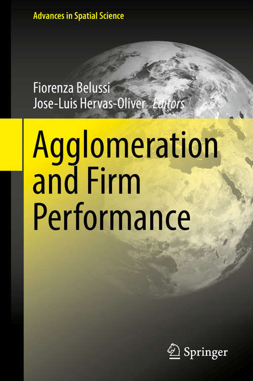 Book cover of Agglomeration and Firm Performance (Advances in Spatial Science)