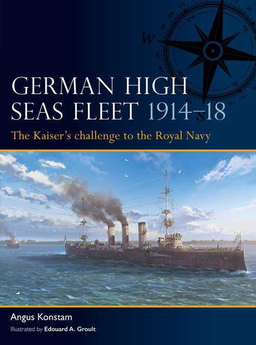Book cover of German High Seas Fleet 1914–18: The Kaiser’s challenge to the Royal Navy (Fleet #2)