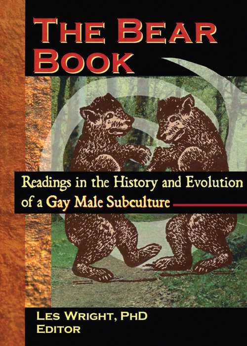 Book cover of The Bear Book: Readings in the History and Evolution of a Gay Male Subculture